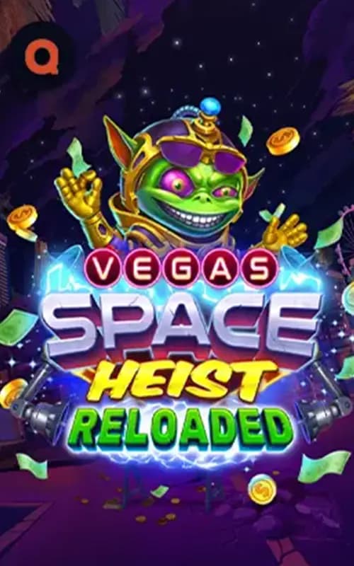 Vegas Space Heist Reloaded
