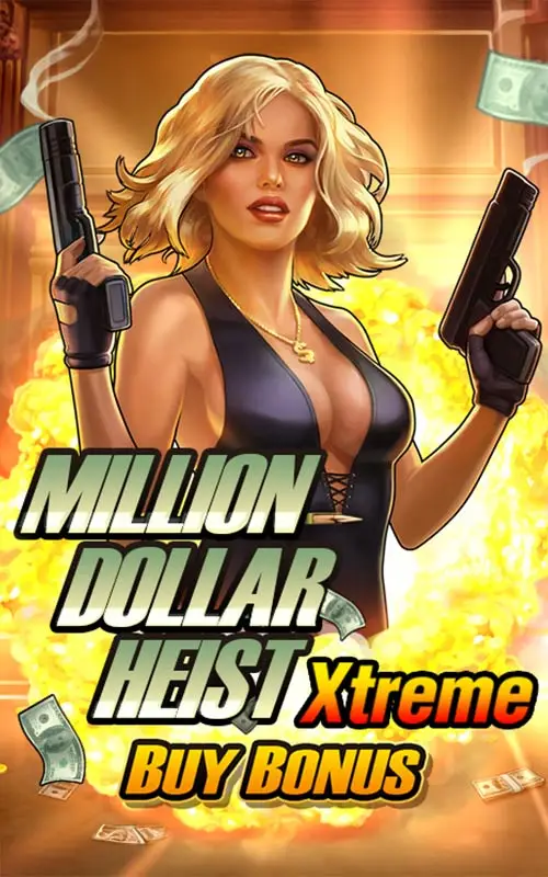Million Dollar Heist Xtreme Buy Bonus