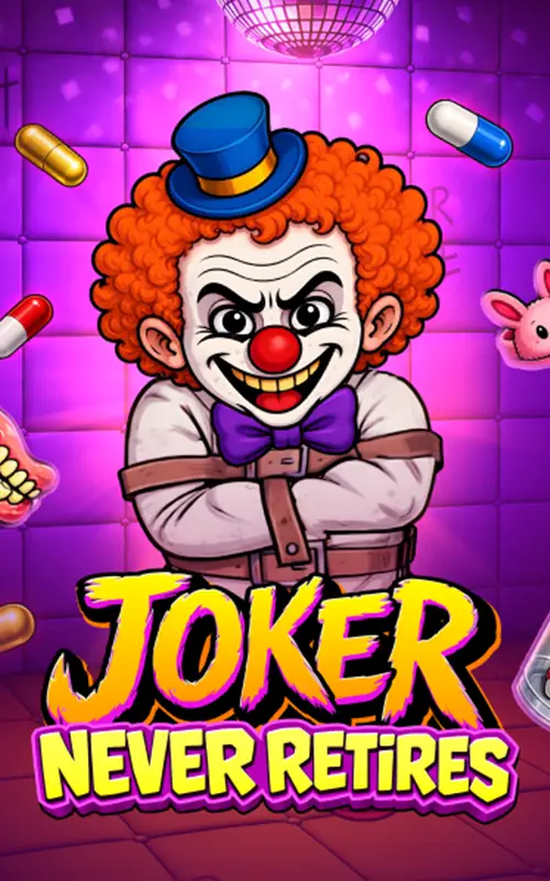 Joker Never Retires