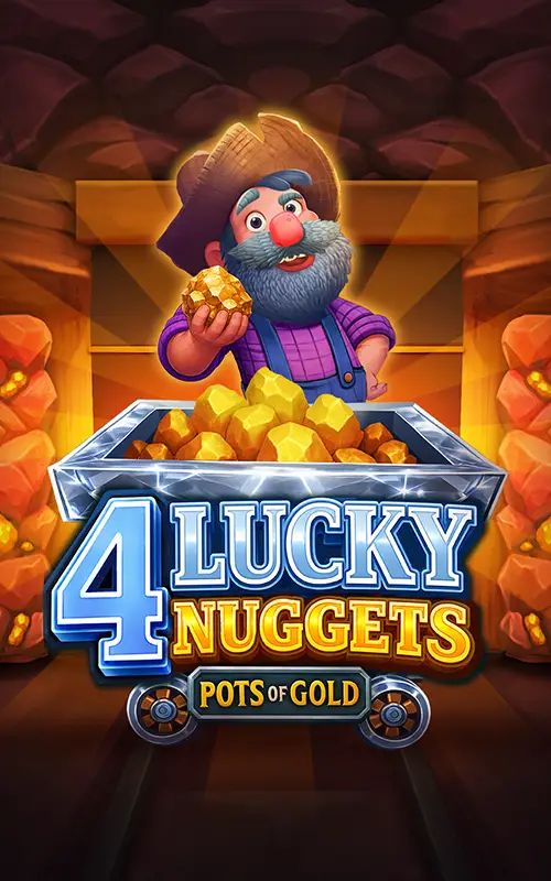 4 Lucky Nuggets