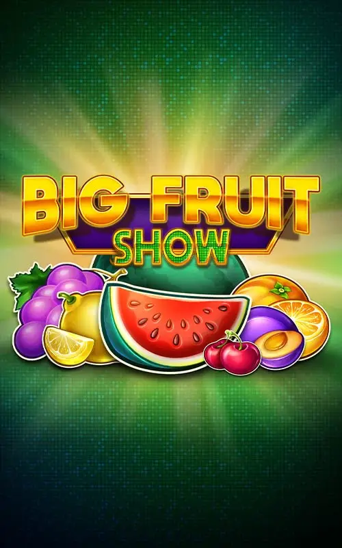 Big Show Fruit