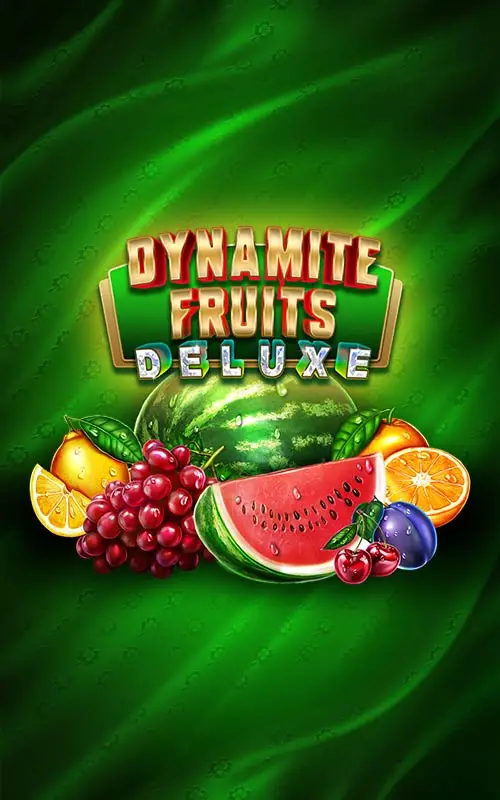 Dynamite Fruits Deluxe